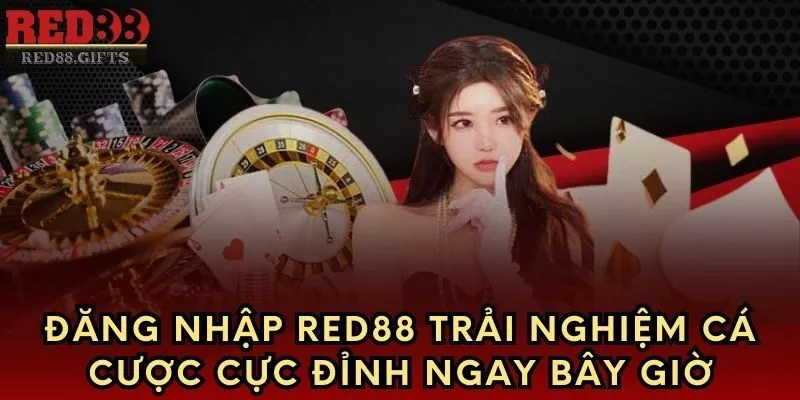 Đăng nhập Red88 trải nghiệm cá cược cực đỉnh ngay bây giờ - cemuxa