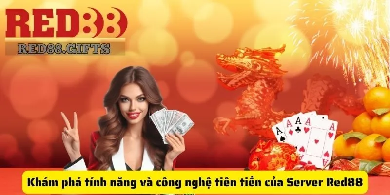 Khám phá server Red88 - Địa chỉ trải nghiệm cá cược đẳng cấp - cemuxa