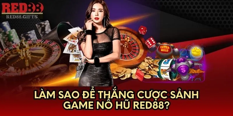 Nổ Hũ Red88 là game thế nào? 3 bước hướng dẫn chơi cơ bản - cemuxa