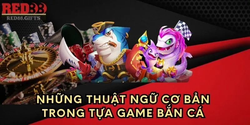 Bắn Cá Red88 – Khám phá các thuật ngữ và chiến thuật thắng - cemuxa