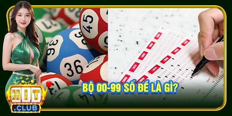 00-99 Số Đề Hitclub | Chi Tiết 100 Bộ Đề Chuẩn Xác Nhất - cemuxa