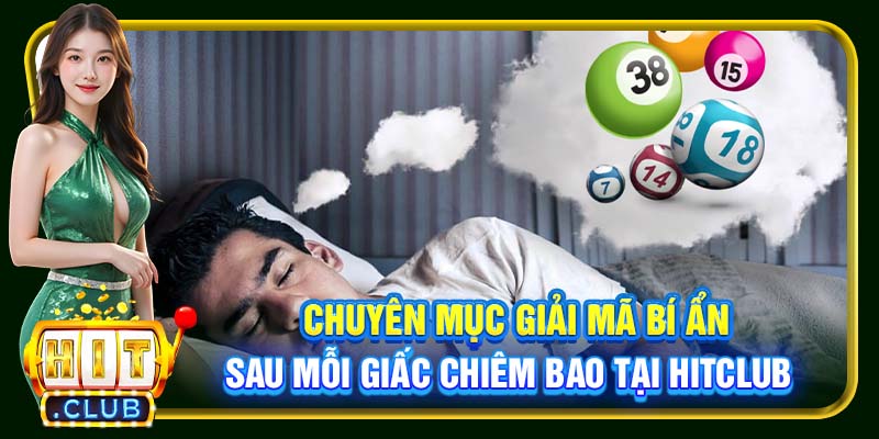 Giải Mã Giấc Mơ Hitclub | Tín Hiệu Báo Trước Phát Tài - cemuxa