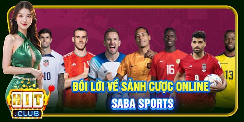 SABA Sports Hitclub | Thiên Đường Cá Độ Thể Thao Bùng Nổ - cemuxa