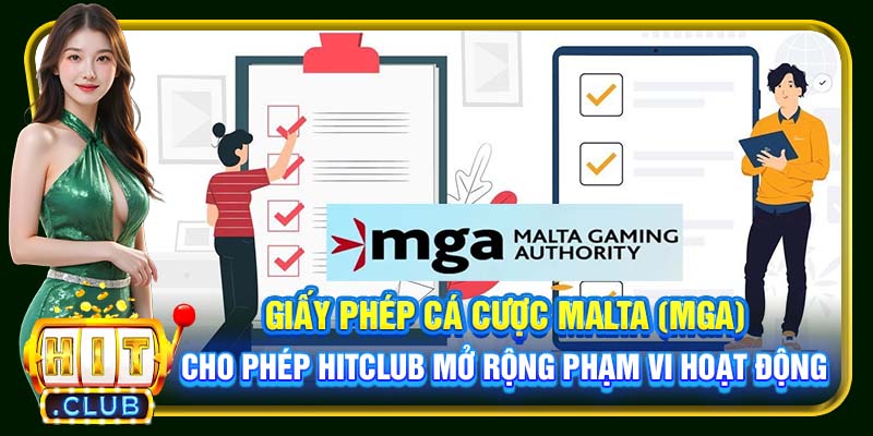 Giấy Phép Cá Cược Malta MGA Hitclub | Bảo Chứng Uy Tín 2026 - cemuxa