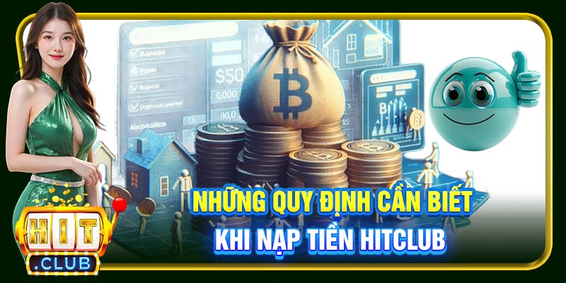 Nạp Tiền Hitclub | Tổng Hợp Cách Thức Lên Vốn An Toàn Nhất - cemuxa