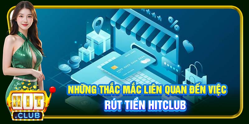 Rút Tiền Hitclub | Nhận Thưởng Nhanh, Đa Dạng Hình Thức - cemuxa