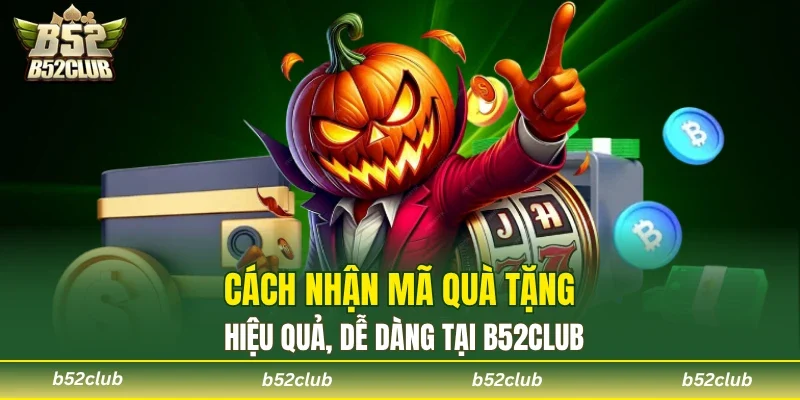 Giftcode B52club - Nhận Quà Đơn Giản Hoàn Toàn Miễn Phí - cemuxa