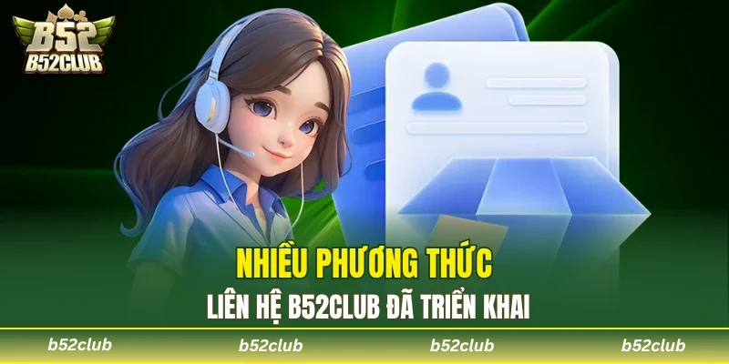 Liên Hệ B52club - 4 Phương Thức Hỗ Trợ Nhanh 24/7 - cemuxa