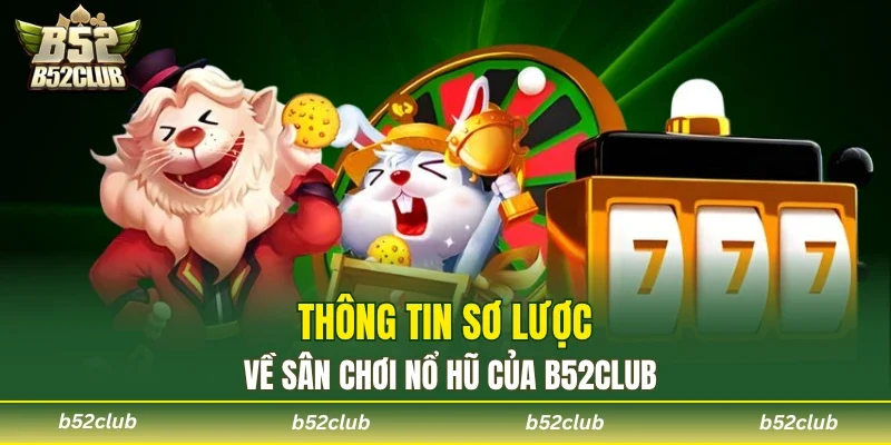 Nổ Hũ B52club - Kho Game Cực Khủng, Săn Jackpot Tiền Tỷ - cemuxa