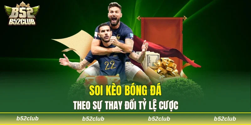 Soi Kèo Bóng Đá Là Gì? Những Bí Kíp Chơi Hiệu Quả B52club - cemuxa