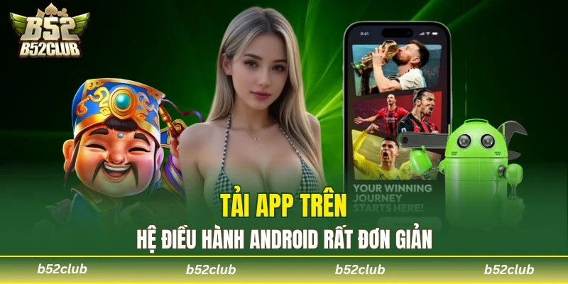 Tải App B52club - Chi Tiết Các Bước Trên IOS & Android - cemuxa